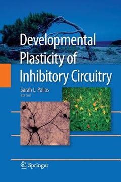 portada Developmental Plasticity of Inhibitory Circuitry (en Inglés)