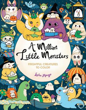 portada A Million Little Monsters: Frightful Creatures to Color (en Inglés)