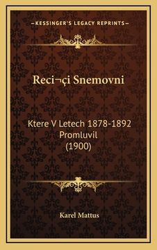 portada Reci&#141;i Snemovni: Ktere V Letech 1878-1892 Promluvil (1900)