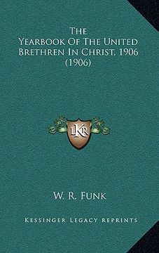 portada the yearbook of the united brethren in christ, 1906 (1906) (en Inglés)