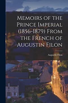 portada Memoirs of the Prince Imperial (1856-1879) From the French of Augustin Filon (en Inglés)