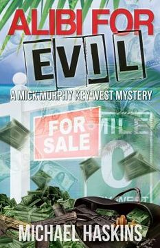 portada Alibi for Evil: A Mick Murphy Key West Mystery (in English)