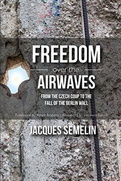 portada Freedom over the Airwaves: From the Czech Coup to the Fall of the Berlin Wall