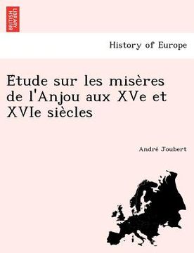 portada E Tude Sur Les Mise Res de L'Anjou Aux Xve Et Xvie Sie Cles (en Francés)
