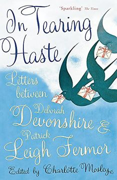 portada In Tearing Haste: Letters Between Deborah Devonshire and Patrick Leigh Fermor