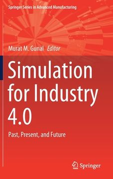 portada Simulation for Industry 4.0: Past, Present, and Future (en Inglés)