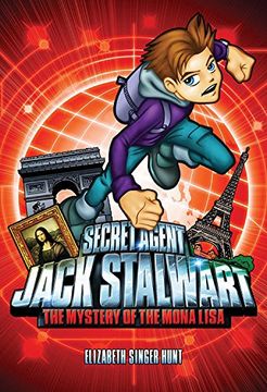 portada Secret Agent Jack Stalwart: Book 3: The Mystery of the Mona Lisa: France (The Secret Agent Jack Stalwart Series) (in English)