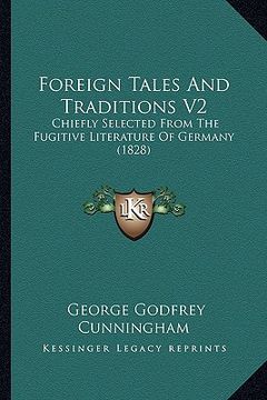 portada foreign tales and traditions v2: chiefly selected from the fugitive literature of germany (1828)