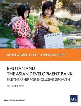 portada Bhutan and the Asian Development Bank - Partnership for Inclusive Growth: Development Effectiveness Brief (en Inglés)