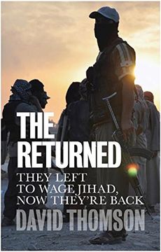 portada The Returned: They Left to Wage Jihad, Now They're Back 