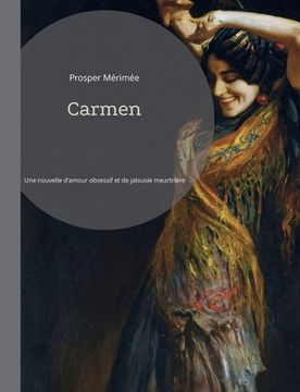 portada Carmen: Une nouvelle d'amour obsessif et de jalousie meurtrière (in French)