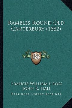 portada rambles round old canterbury (1882) (en Inglés)