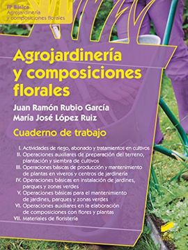 Agrojardineria y composiciones florales. Cuaderno de trabajo (Formación Profesional: Ciclos formativos)