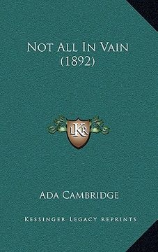 portada not all in vain (1892) (en Inglés)