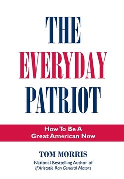 portada The Everyday Patriot: How to Be a Great American Now (in English)