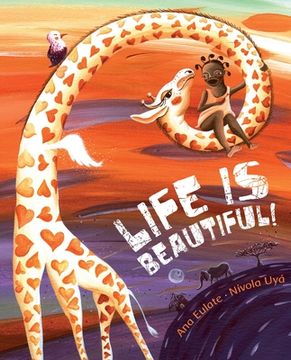 Life Is Beautiful! (en Inglés)