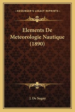 portada Elements De Meteorologie Nautique (1890) (en Francés)