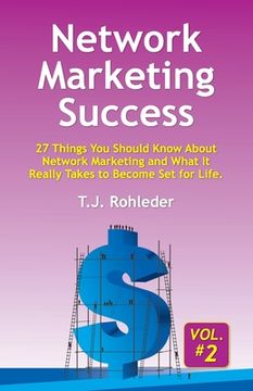 portada Network Marketing Success, Vol. 2: 27 Things you Should Know About Network Marketing and What it Really Takes to Become set for Life. 