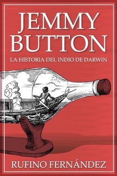 portada Jemmy Button: El indio de Darwin (in Spanish)