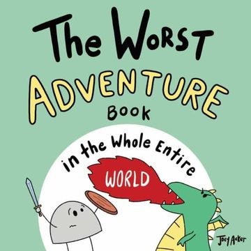 portada The Worst Adventure Book in the Whole Entire World: 1 (Entire World Books) (en Inglés)