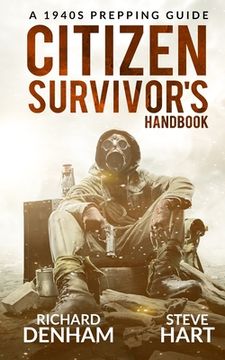 portada Citizen Survivor's Handbook: A 1940s Prepping Guide (en Inglés)