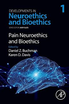 portada Pain Neuroethics and Bioethics, Volume 1 (Developments in Neuroethics and Bioethics) (en Inglés)