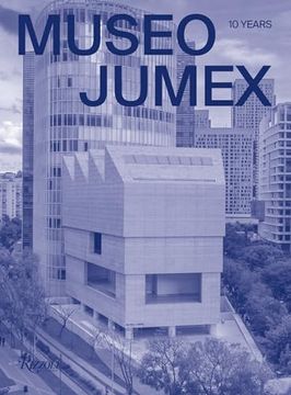 portada Museo Jumex: 10 Years (en Inglés)