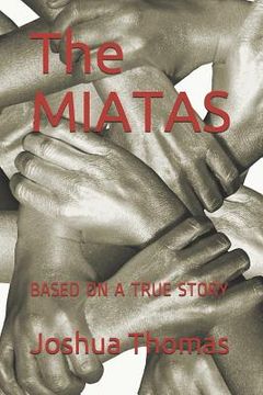 portada The Miatas: Based on a True Story (in English)