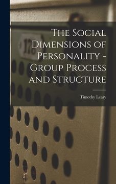 portada The Social Dimensions of Personality - Group Process and Structure (en Inglés)