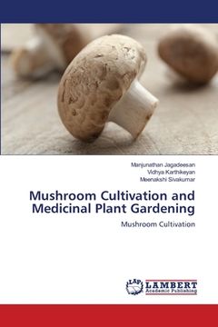 portada Mushroom Cultivation and Medicinal Plant Gardening (en Inglés)