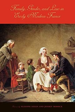 portada Family, Gender, and law in Early Modern France (en Inglés)