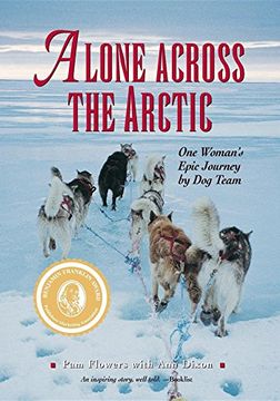 portada Alone Across the Arctic: One Woman's Epic Journey by dog Team (en Inglés)