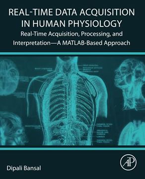 portada Real-Time Data Acquisition in Human Physiology: Real-Time Acquisition, Processing, and Interpretation-A Matlab-Based Approach (in English)