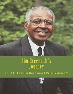 portada Jim Greene Jr's Journey: Or 101 Than i'm Done Giant Print (Volume 9) (libro en inglés)