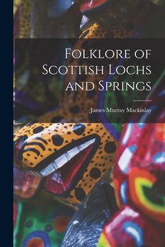 portada Folklore of Scottish Lochs and Springs (in English)