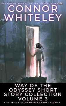 portada Way Of The Odyssey Short Story Collection Volume 3: 5 Science Fiction Short Stories