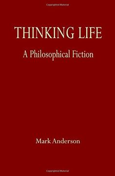 portada Thinking Life: A Philosophical Fiction