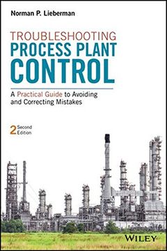 portada Troubleshooting Process Plant Control: A Practical Guide To Avoiding And Correcting Mistakes, 2Nd Edition (en Inglés)
