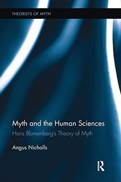 portada Myth and the Human Sciences: Hans Blumenberg's Theory of Myth (en Inglés)