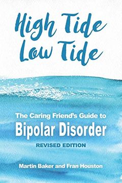 portada High Tide, low Tide: The Caring Friend'S Guide to Bipolar Disorder (Revised Edition) (in English)