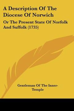 portada a description of the diocese of norwich: or the present state of norfolk and suffolk (1735) (in English)