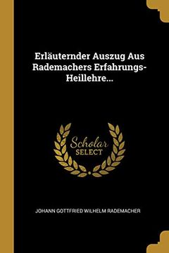portada Erläuternder Auszug Aus Rademachers Erfahrungs-Heillehre... (en Alemán)