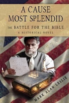 portada A Cause Most Splendid: The Battle for the Bible