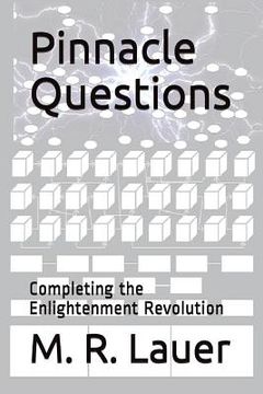 portada Pinnacle Questions: Completing the Enlightenment Revolution (en Inglés)