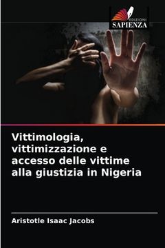 portada Vittimologia, vittimizzazione e accesso delle vittime alla giustizia in Nigeria (en Italiano)
