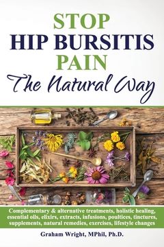 portada Stop Hip Bursitis Pain: The Natural Way (en Inglés)