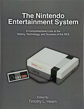 portada The Nintendo Entertainment System: A Comprehensive Look at the History, Technology, and Success of the nes (in English)