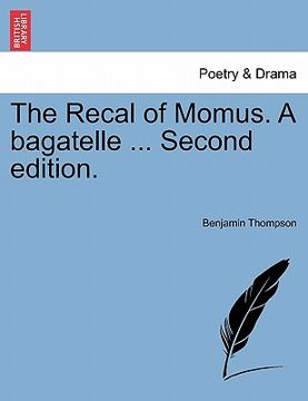 portada the recal of momus. a bagatelle ... second edition. (en Inglés)