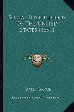 portada social institutions of the united states (1891) (en Inglés)