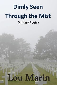 portada Dimly Seen Through the Mist: Military Poetry (en Inglés)